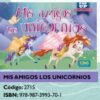 Mis Amigos Los Unicornios
